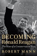 Cover: Becoming Ronald Reagan - Potomac Books Inc