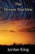 Cover: The Dream Machine - Mockingbird Lane Press