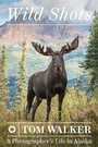 Cover: Wild Shots - Mountaineers Books