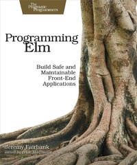 Enlarge image Cover: Programming Elm - PRAGMATIC BOOKSHELF