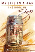 Cover: My Life in a Jar - The Book of SMO - Jake Brown