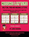 Cover: Preschool Worksheets (Missing letters - Help Owl find her missing letters) - Activity Books for Toddlers