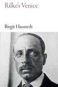 Abbildung von: Rilke's Venice - Haus Publishing