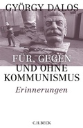 Cover: F&uuml;r, gegen und ohne Kommunismus - C.H.BECK