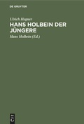 Cover: Hans Holbein der J&uuml;ngere - De Gruyter