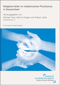 Abbildung von: Religiöse Heiler im medizinischen Pluralismus in Deutschland - Franz Steiner Verlag