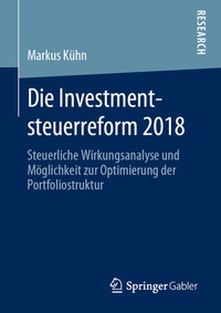 Abbildung von: Die Investmentsteuerreform 2018 - Springer Gabler