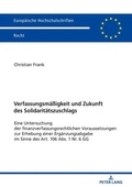 Cover: Verfassungsm&auml;&szlig;igkeit und Zukunft des Solidarit&auml;tszuschlags - Peter Lang Verlag