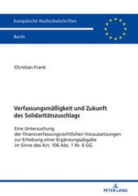 Abbildung von: Verfassungsmäßigkeit und Zukunft des Solidaritätszuschlags - Peter Lang Verlag