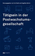 Cover: T&auml;tigsein in der Postwachstumsgesellschaft - Metropolis