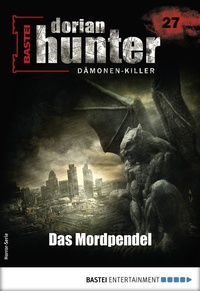 Abbildung von: Dorian Hunter 27 - Horror-Serie - Bastei Lübbe