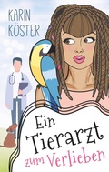Cover: Ein Tierarzt zum Verlieben - BoD - Books on Demand