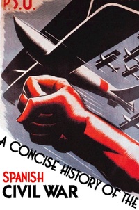 Enlarge image Cover: A Concise History of the Spanish Civil War - William Collins