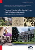 Cover: Von der Provinzialheilanstalt zum LWL-Klinikum G&uuml;tersloh - Psychiatrie Verlag