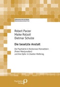 Cover: Die besetzte Anstalt - Psychiatrie Verlag