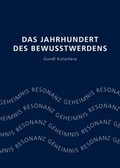 Cover: Das Jahrhundert des Bewusstwerdens - Morawa Lesezirkel GmbH