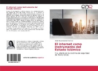 Abbildung von: El internet como instrumento del Estado Islámico - Editorial Académica Española