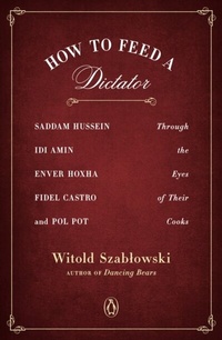 Enlarge image Cover: How to Feed a Dictator - Penguin Books
