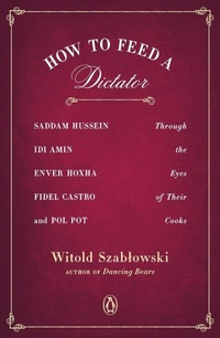 Enlarge image Cover: How to Feed a Dictator - Plume