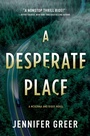 Cover: A Desperate Place - CROOKED LANE BOOKS