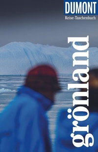 Abbildung von: DUMONT Reise-Taschenbuch Reiseführer Grönland - DuMont Reiseverlag