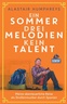 Abbildung: "Ein Sommer, drei Melodien, kein Talent"