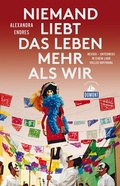 Cover: Niemand liebt das Leben mehr als wir - DuMont Reiseverlag
