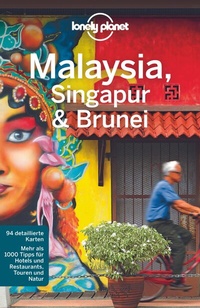 Abbildung von: LONELY PLANET Reiseführer Malaysia, Singapur & Brunei - Lonely Planet Deutschland ein Imprint von MAIRDUMONT