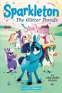 Cover: Sparkleton #2: The Glitter Parade - HarperCollins