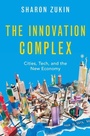 Cover: The Innovation Complex - Oxford University Press Inc