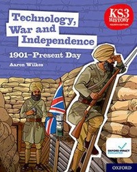 Abbildung von: KS3 History 4th Edition: Technology, War and Independence 1901-Present Day Student Book - Oxford University Press