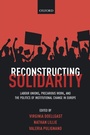 Cover: Reconstructing Solidarity - Oxford University Press