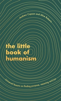 Enlarge image Cover: The Little Book of Humanism - Piatkus Books