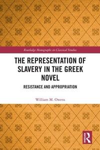 Abbildung von: The Representation of Slavery in the Greek Novel - Routledge
