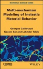 Cover: Multi-mechanism Modeling of Inelastic Material Behavior - Wiley
