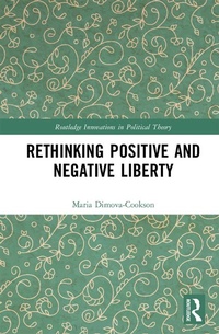 Abbildung von: Rethinking Positive and Negative Liberty - Routledge
