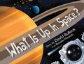 Cover: What Is Up In Space? - David M. Bullock