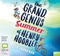 Cover: The Grand Genius Summer of Henry Hoobler - Bolinda Audio Books
