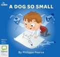 Cover: A Dog So Small - ABC/Audible Audio