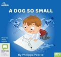 Cover: A Dog So Small - ABC/Audible Audio