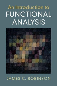 Enlarge image Cover: An Introduction to Functional Analysis - Cambridge University Press