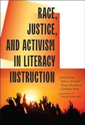 Cover: Race, Justice, and Activism in Literacy Instruction - Teachers' College Press
