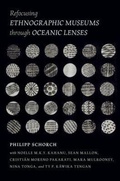 Cover: Refocusing Ethnographic Museums Through Oceanic Lenses - University of Hawai'i Press