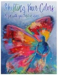 Cover: Shifting Your Colors - Choose to Choose Inc.