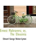 Cover: Ernest Maltravers; Or, the Eleusinia - BiblioLife