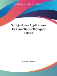 Abbildung von: Sur Quelques Applications Des Fonctions Elliptiques (1885) - Kessinger Publishing