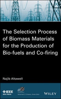 Abbildung von: The Selection Process of Biomass Materials for the Production of Bio-Fuels and Co-firing - Wiley-IEEE Press