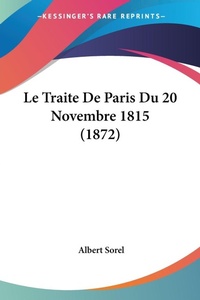 Abbildung von: Le Traite De Paris Du 20 Novembre 1815 (1872) - Kessinger Publishing