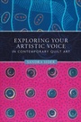 Cover: Exploring Your Artistic Voice in Contemporary Quilt Art - Schiffer Publishing Ltd