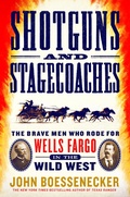 Cover: Shotguns and Stagecoaches - Thomas Dunne Book for St. Martin's Griffin